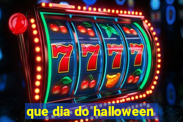 que dia do halloween